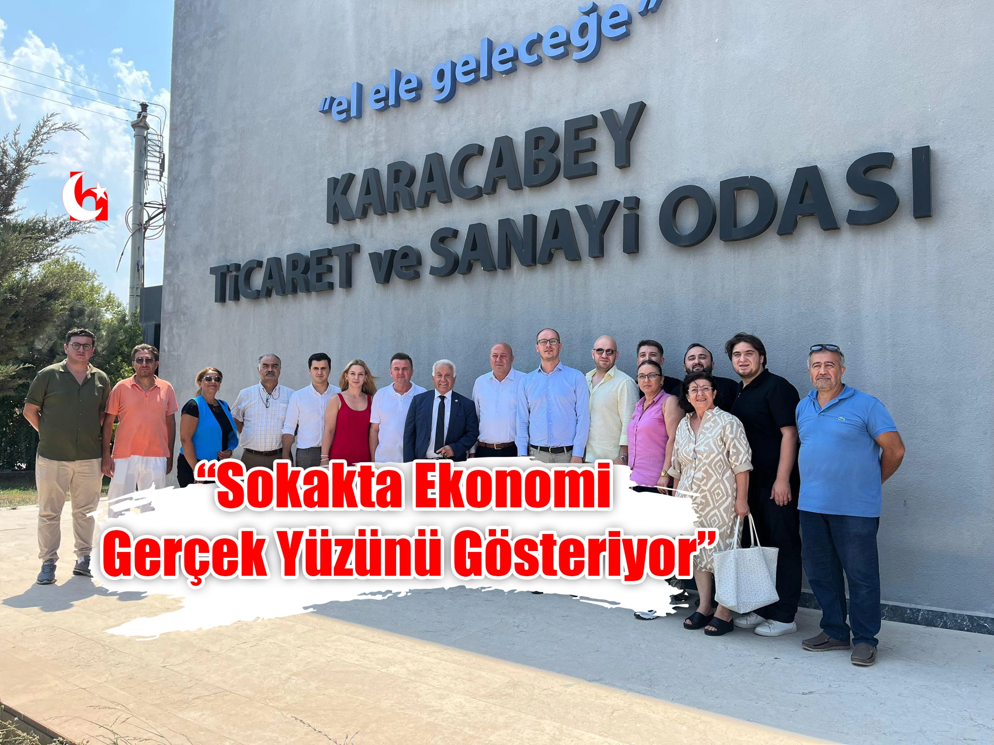 “Sokakta Ekonomi Gerçek Yüzünü Gösteriyor”