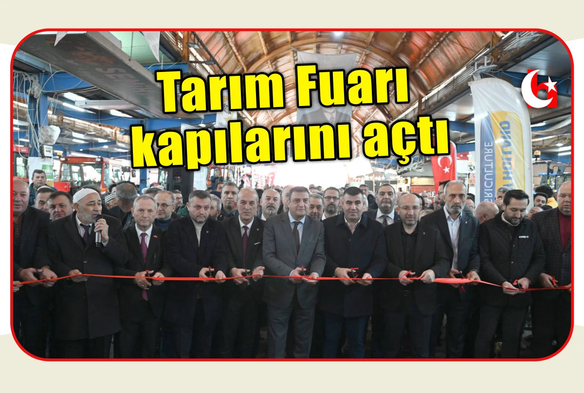 Tarım Fuarı kapılarını a&ccedil;tı