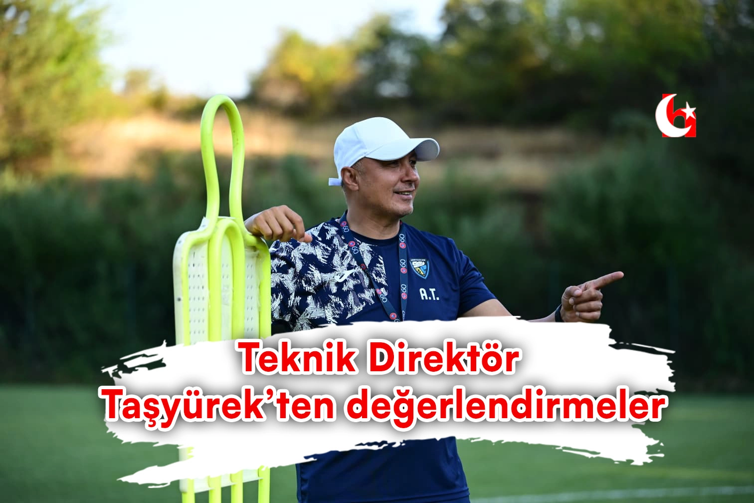 Teknik Direktör Taşyürek’ten değerlendirmeler