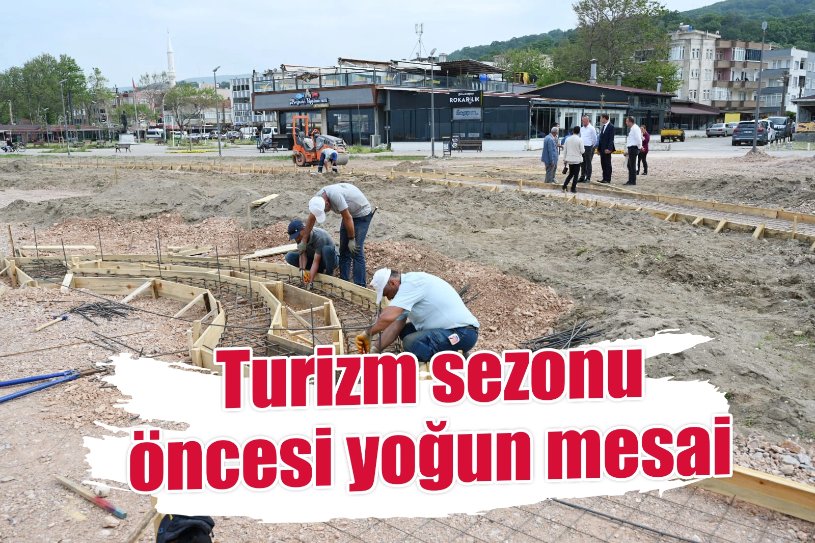  Turizm sezonu öncesi yoğun mesai