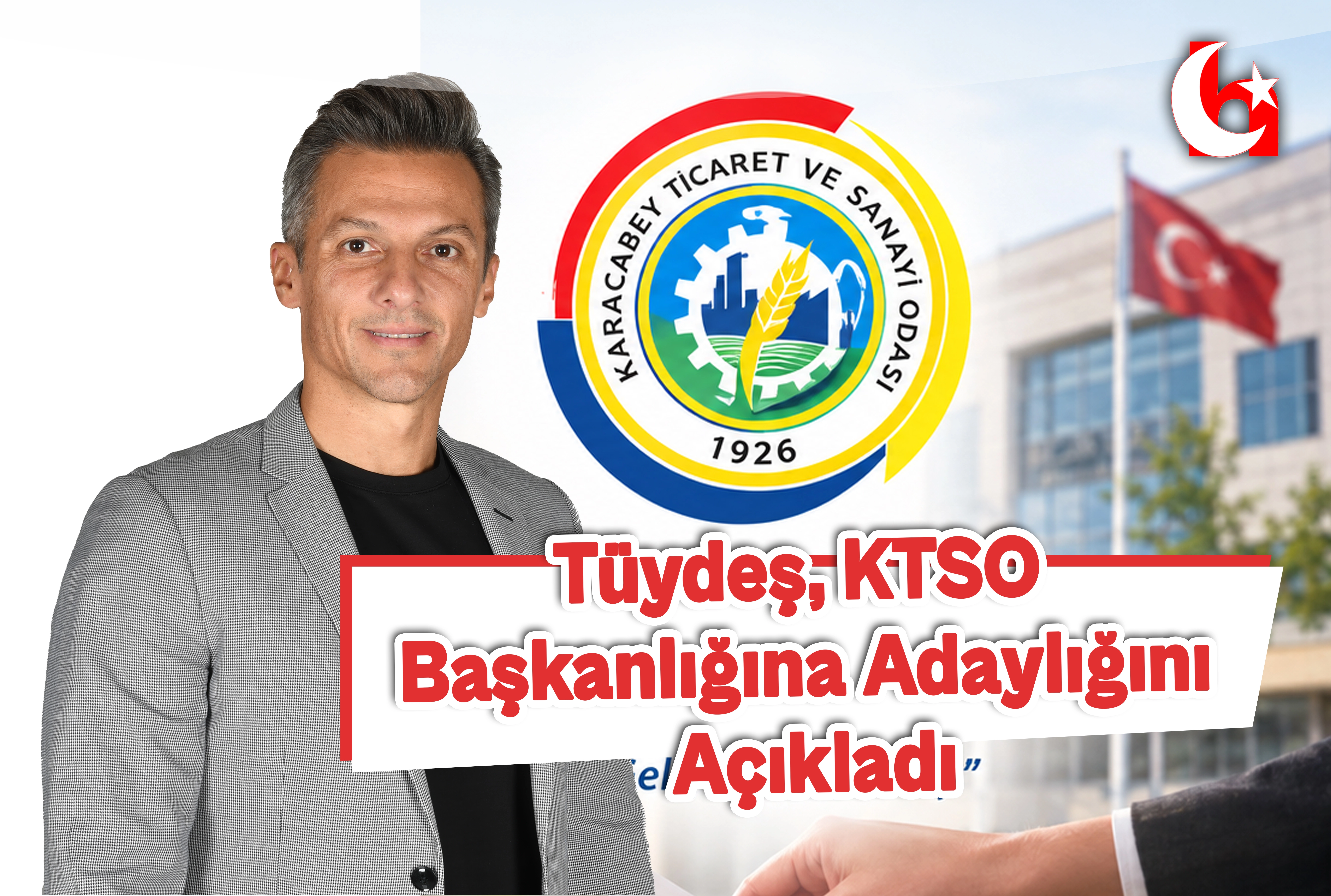 T&uuml;ydeş, KTSO Başkanlığına Adaylığını A&ccedil;ıkladı