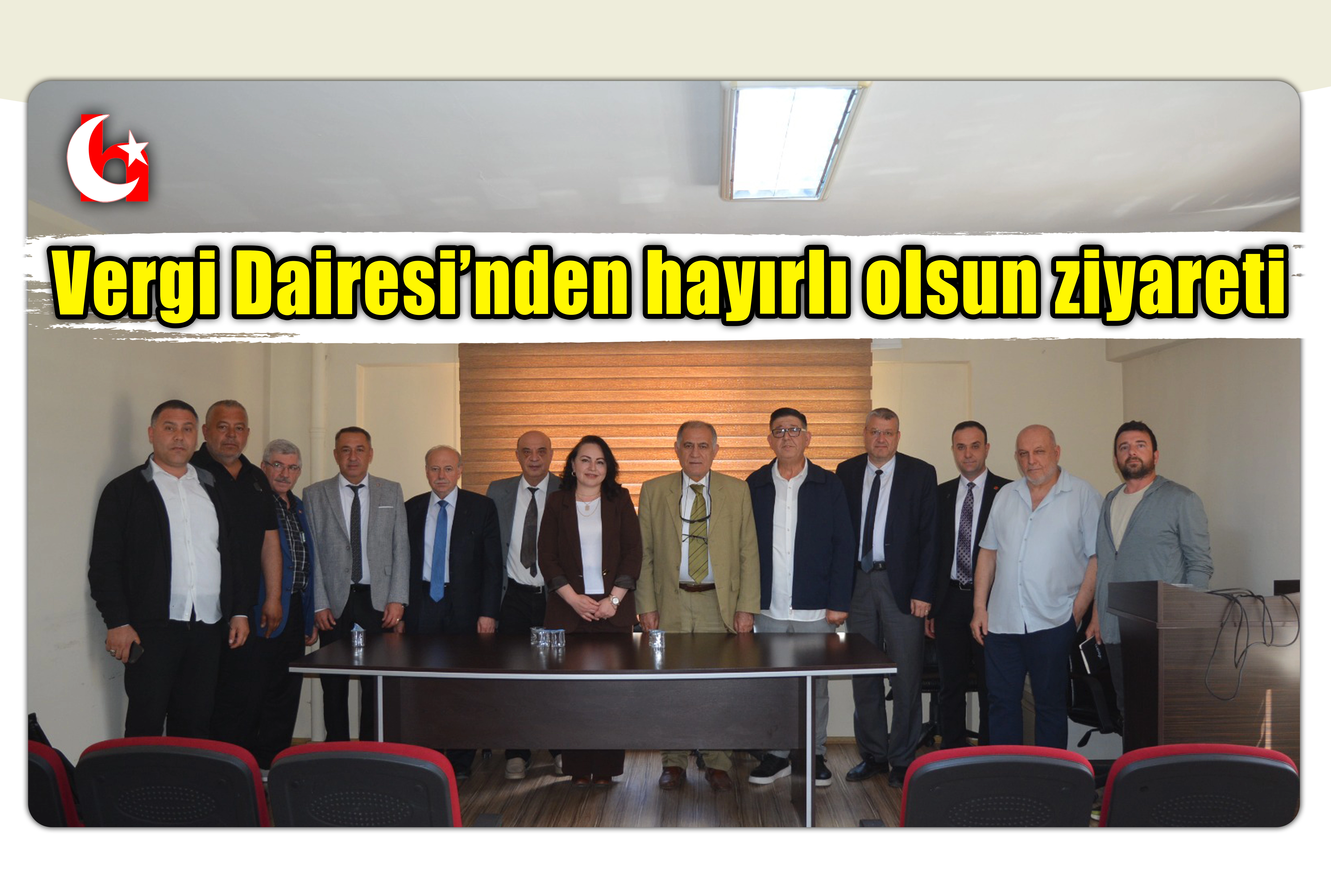 Vergi Dairesi&rsquo;nden hayırlı olsun ziyareti