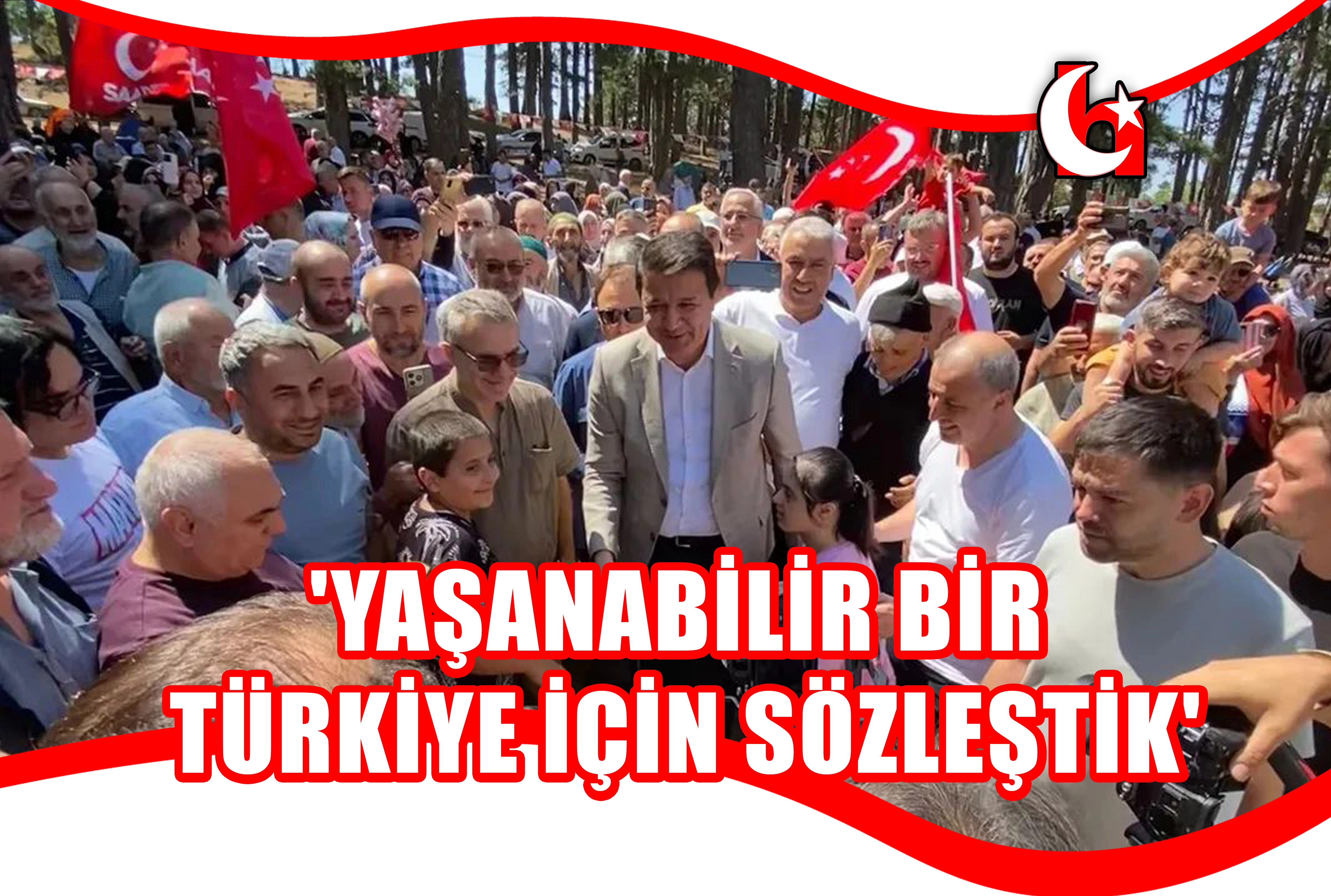 'YAŞANABİLİR BİR TÜRKİYE İÇİN SÖZLEŞTİK'